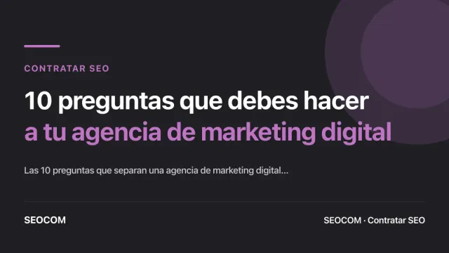 10 preguntas que debes hacer a tu agencia de marketing digital