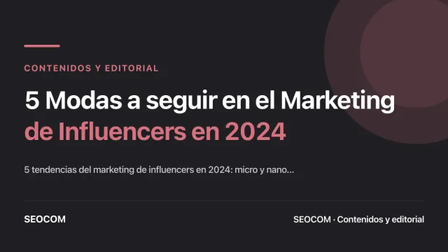 5 Modas a seguir en el Marketing de Influencers en 2024
