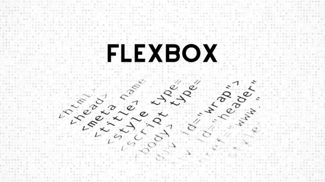 What is Flexbox and how to use it