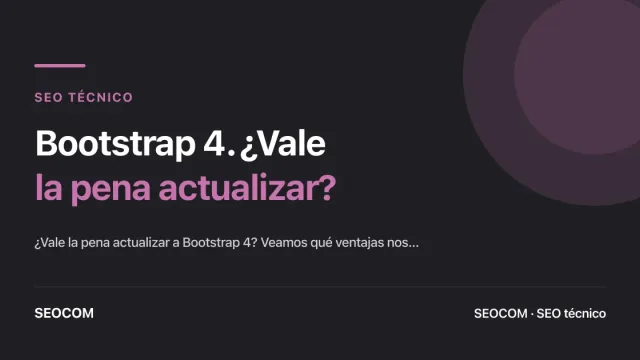 Bootstrap 4. ¿Vale la pena actualizar?
