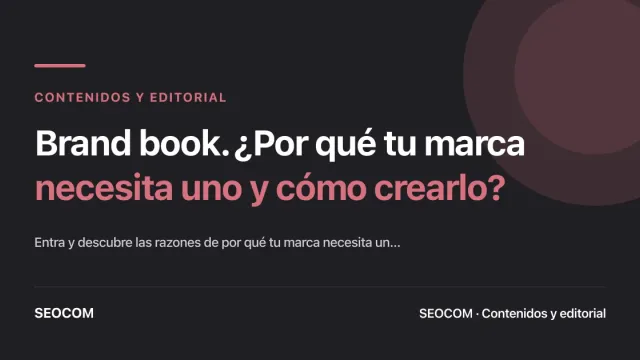Brand book. ¿Por qué tu marca necesita uno y cómo crearlo?