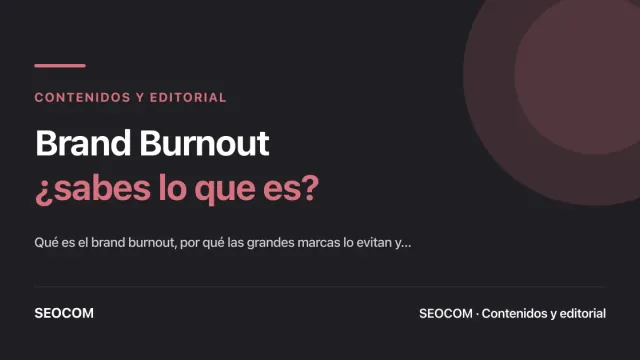 Brand Burnout: ¿sabes lo que es?