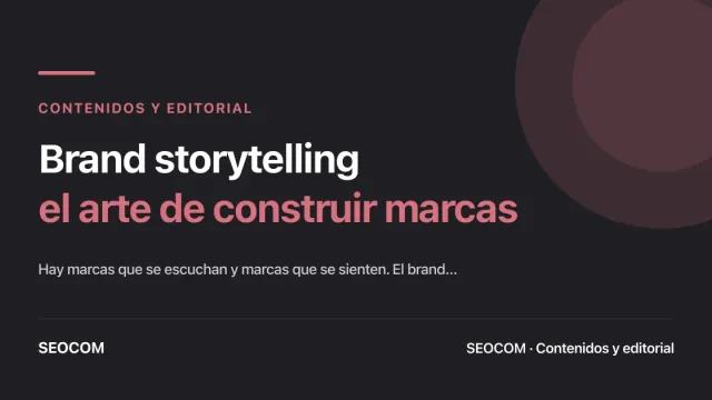 Brand storytelling: cómo combinar copywriting y narrativa para construir una marca que conecta