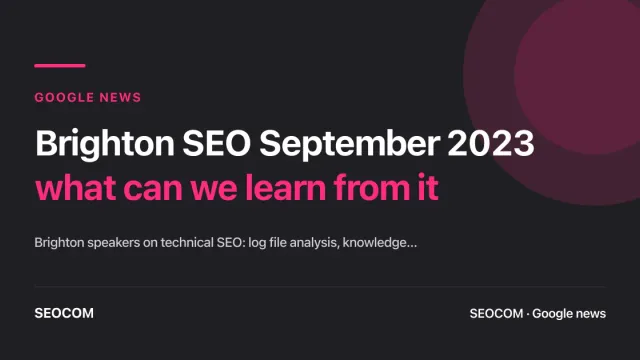 Brighton SEO September 2023: what can we learn from it