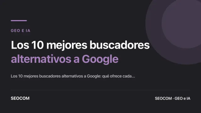 Los 10 mejores buscadores alternativos a Google