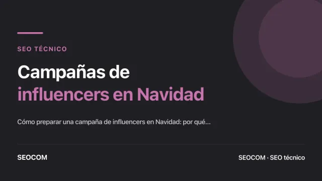 Campañas de influencers en Navidad: Cómo prepararlas y sacarles partido (sin complicarte la vida)