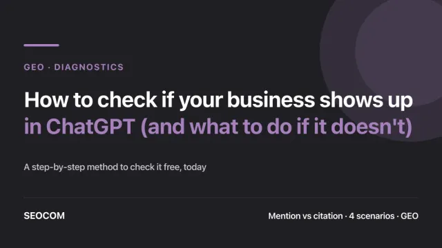 How to check if your business shows up in ChatGPT (and what to do if it doesn't)