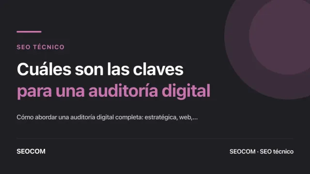 Cuáles son las claves para una auditoría digital