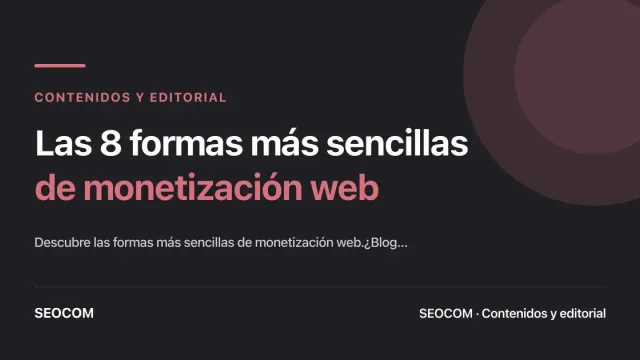 Las 8 formas más sencillas de monetización web
