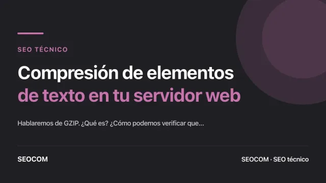 Compresión de elementos de texto en tu servidor web