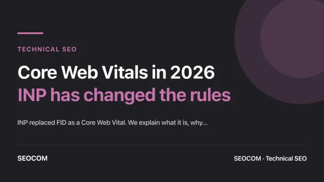 Core Web Vitals in 2026: INP has changed the rules