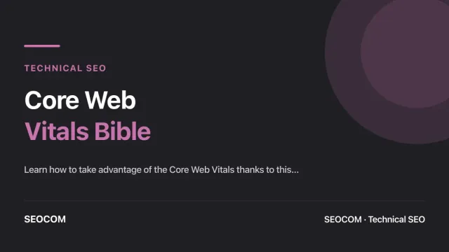 Core Web Vitals Bible