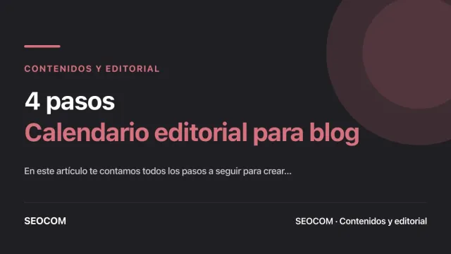 4 pasos: Calendario editorial para blog