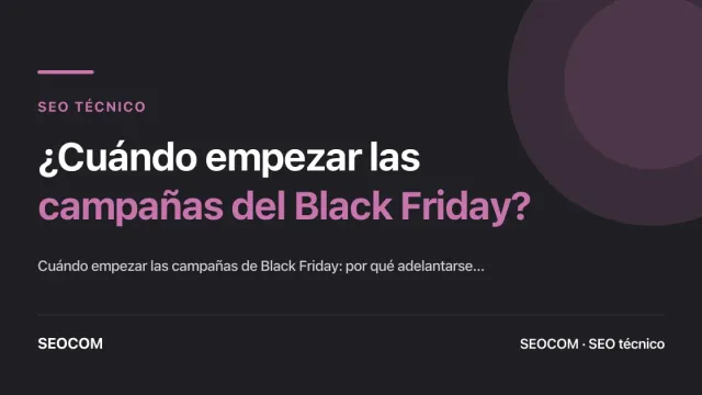 ¿Cuándo empezar las campañas del Black Friday?