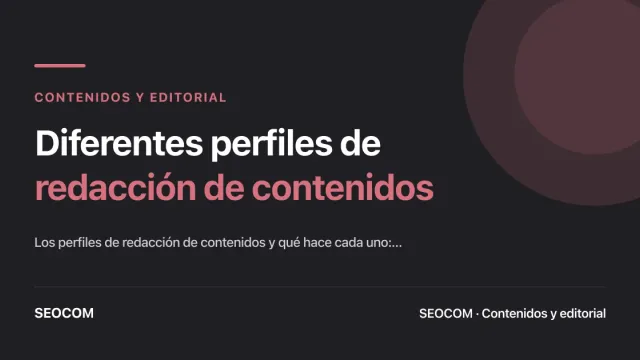 Diferentes perfiles de redacción de contenidos