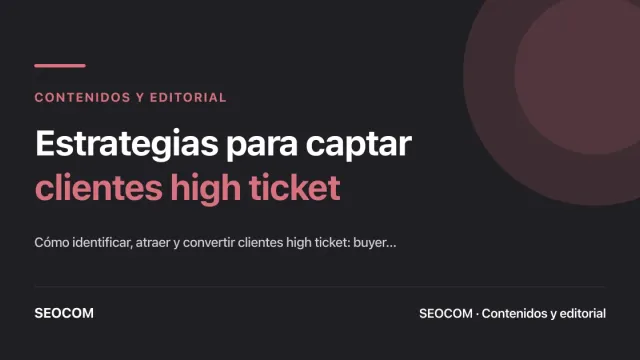 Estrategias para captar clientes high ticket