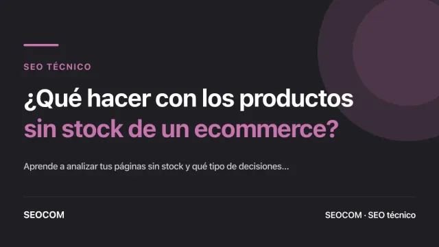 ¿Qué hacer con los productos sin stock de un ecommerce?