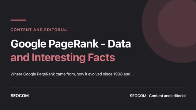 Google PageRank - Data and Interesting Facts