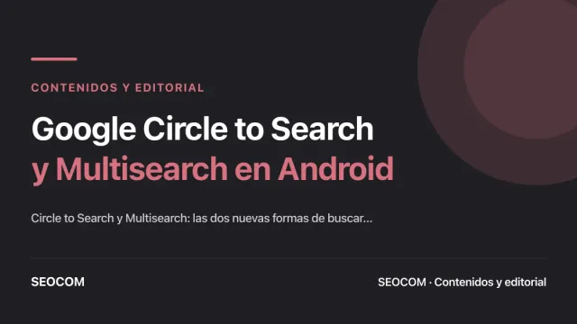 Google presenta "Circle to Search" y "Multisearch". Nuevas maneras de buscar en Android