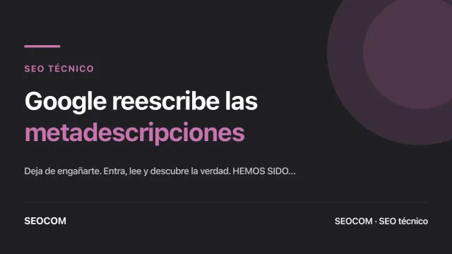 Google reescribe las metadescripciones