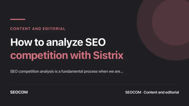 How to analyze SEO competition with Sistrix