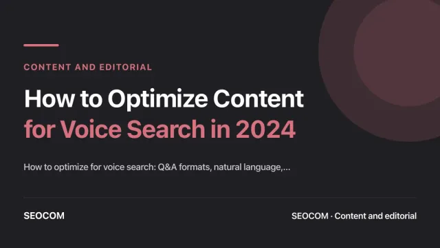 How to Optimize Content for Voice Search in 2024