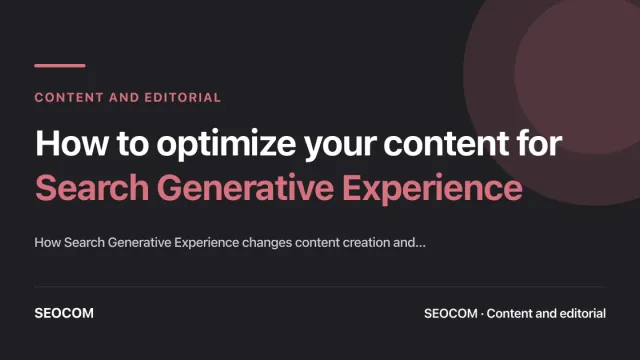 How to optimize your content for Search Generative Experience