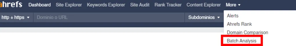 Batch Analysis option in the Ahrefs More menu on the top bar