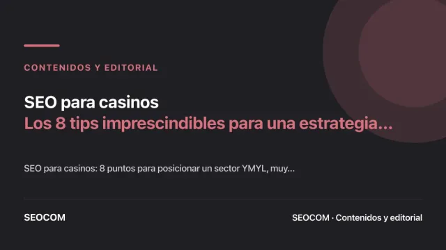 SEO para casinos: Los 8 tips imprescindibles para una estrategia SEO que triunfe
