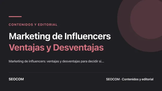 Marketing de Influencers: Ventajas y Desventajas