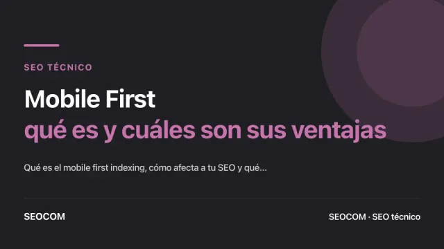 Mobile First: qué es y cuáles son sus ventajas