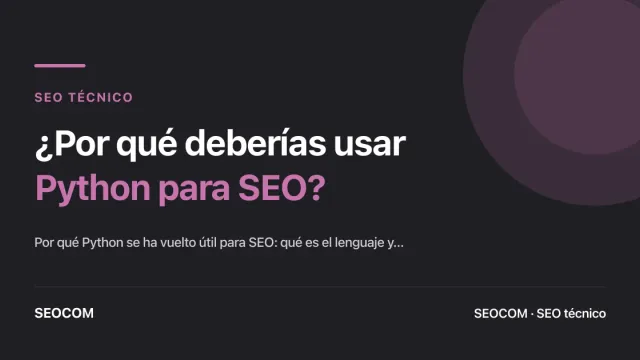 ¿Por qué deberías usar Python para SEO?