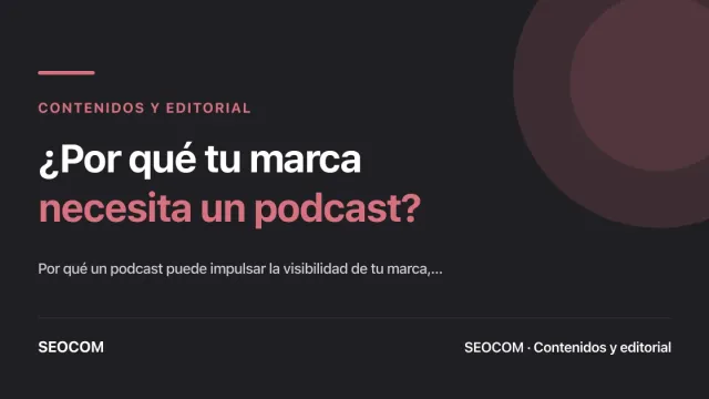 ¿Por qué tu marca necesita un podcast?