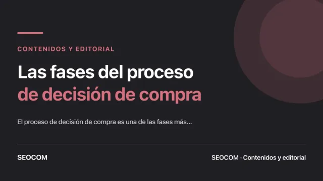 Las fases del proceso de decisión de compra