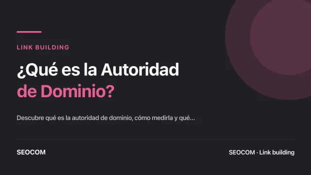 ¿Qué es la Autoridad de Dominio?