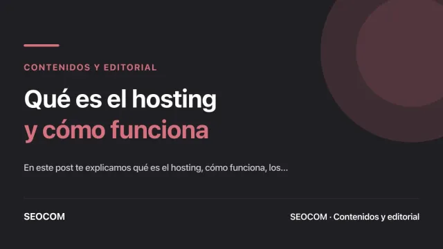 Qué es el hosting y cómo funciona