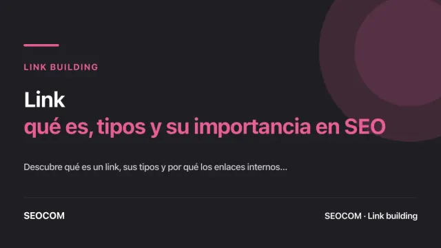 Link: qué es, tipos y su importancia en SEO