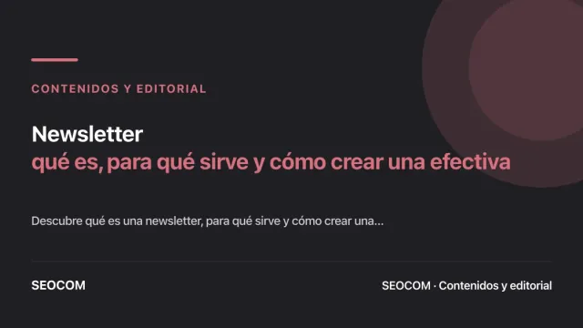 Newsletter: qué es, para qué sirve y cómo crear una efectiva