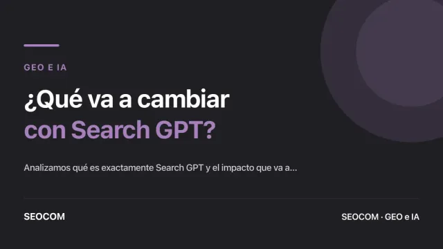¿Qué va a cambiar con Search GPT?