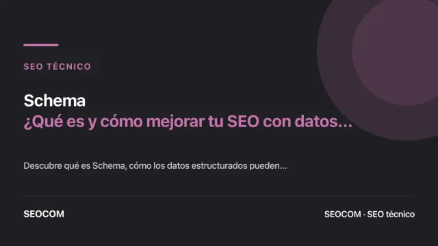Schema: ¿Qué es y cómo mejorar tu SEO con datos estructurados?