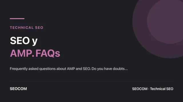 SEO y AMP. FAQs