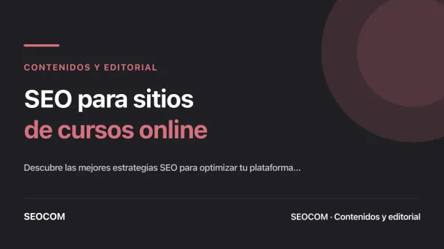 SEO para cursos online: Cómo posicionar tu plataforma de cursos en un mercado competitivo