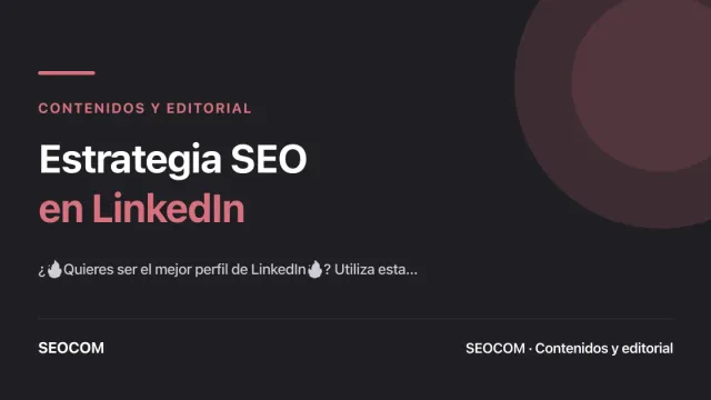 Estrategia SEO en LinkedIn