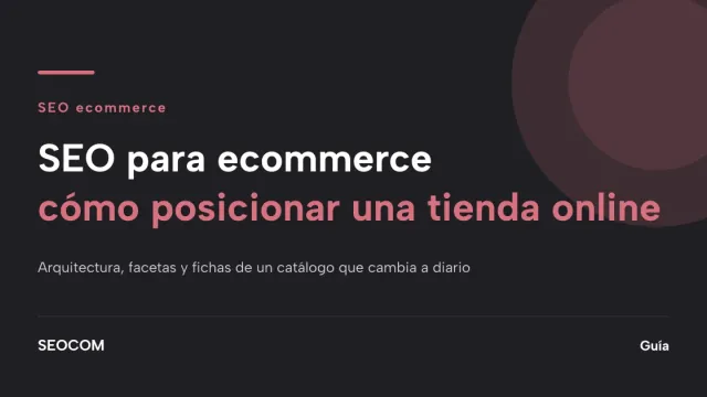 SEO para ecommerce: cómo posicionar una tienda online