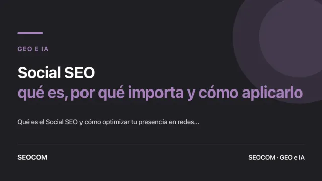 Social SEO: qué es, por qué importa y cómo aplicarlo