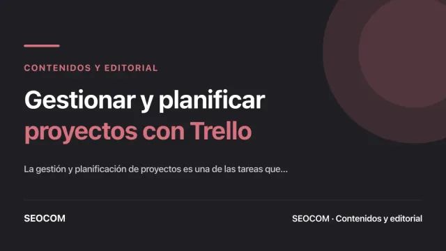 Gestionar y planificar proyectos con Trello