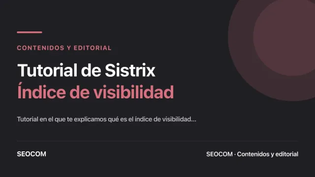 Tutorial de Sistrix: Índice de visibilidad