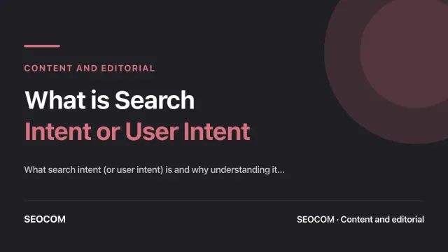 What is Search Intent or User Intent
